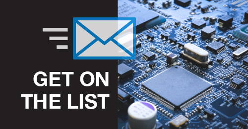 Are you on the List? Sign up and receive exclusive offers, product announcement and the latest in industry news from Arrow.com, direct to your inbox.
