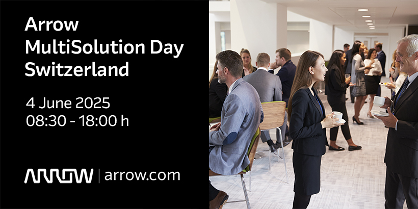 Arrow MultiSolution Day Switzerland | 4 June 2025 08:30 - 18:00 h
