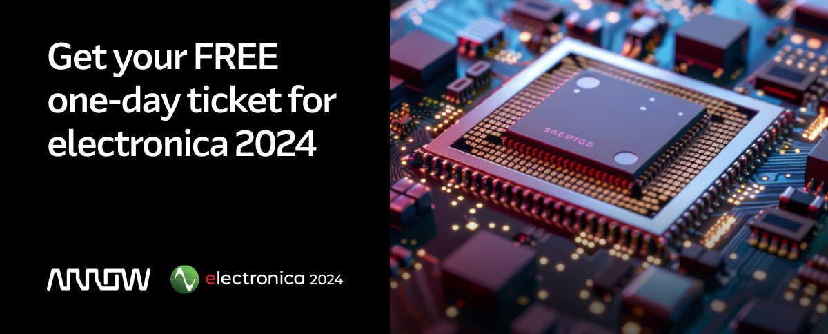 Get your free one-day ticket to electronica 2024 - Arrow electronica 2024